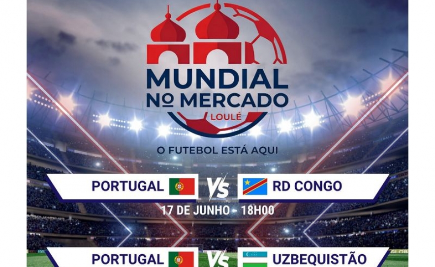 AS EMOÇÕES DO MUNDIAL JOGAM-SE NO MERCADO DE LOULÉ